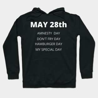 May 28th birthday, special day and the other holidays of the day. Hoodie